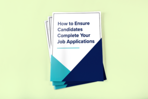 How to Ensure Job Candidates Complete Your Job Applications